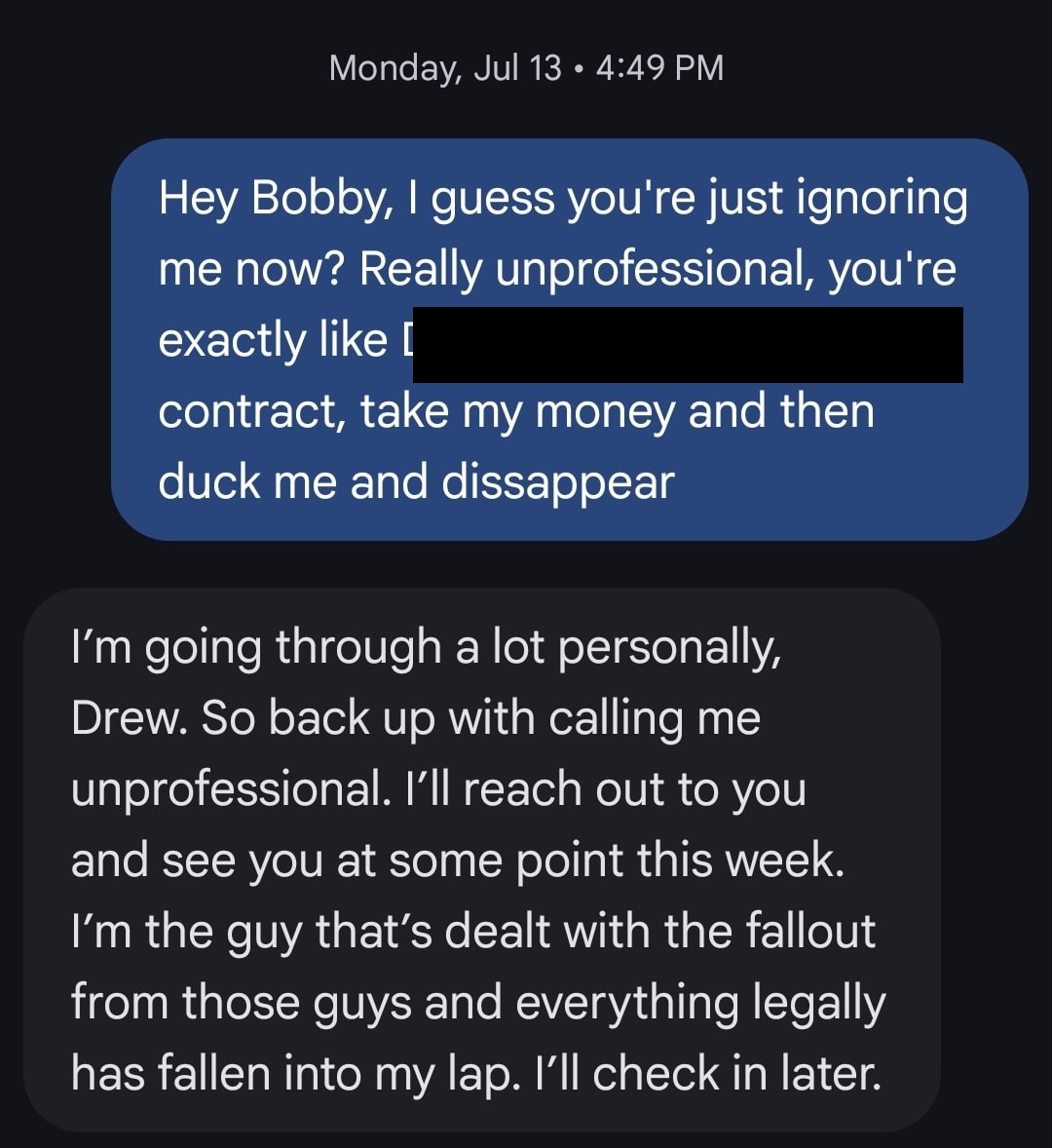 Text exchange dated July 13. The reply does not dispute the contract or the payment, asks for patience, and promises to reach out that week.